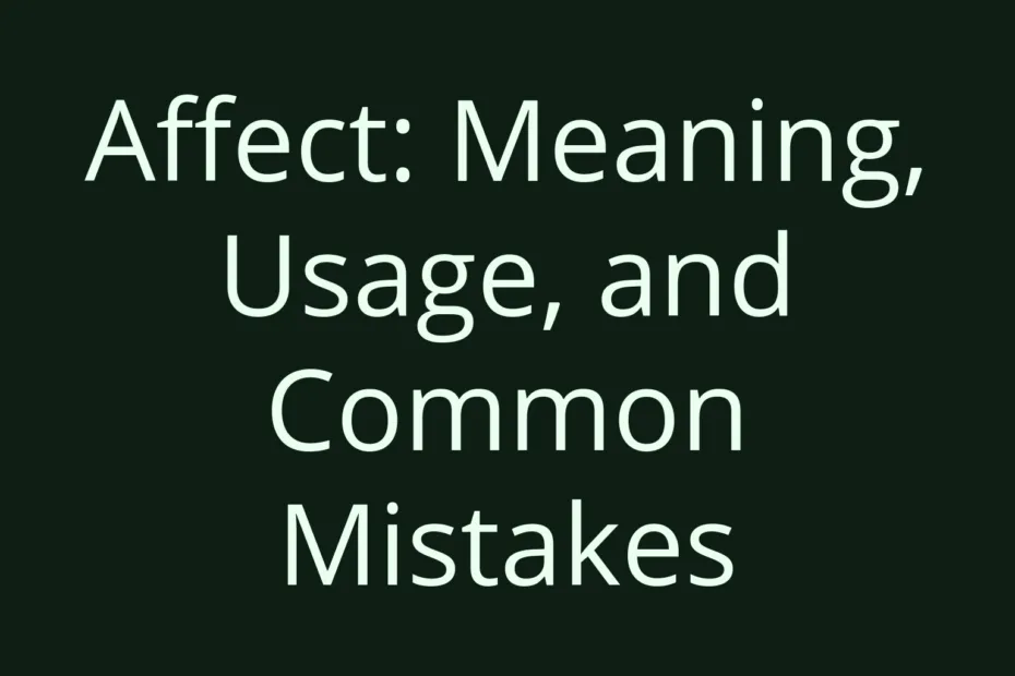 Affect Meaning Usage And Common Mistakes