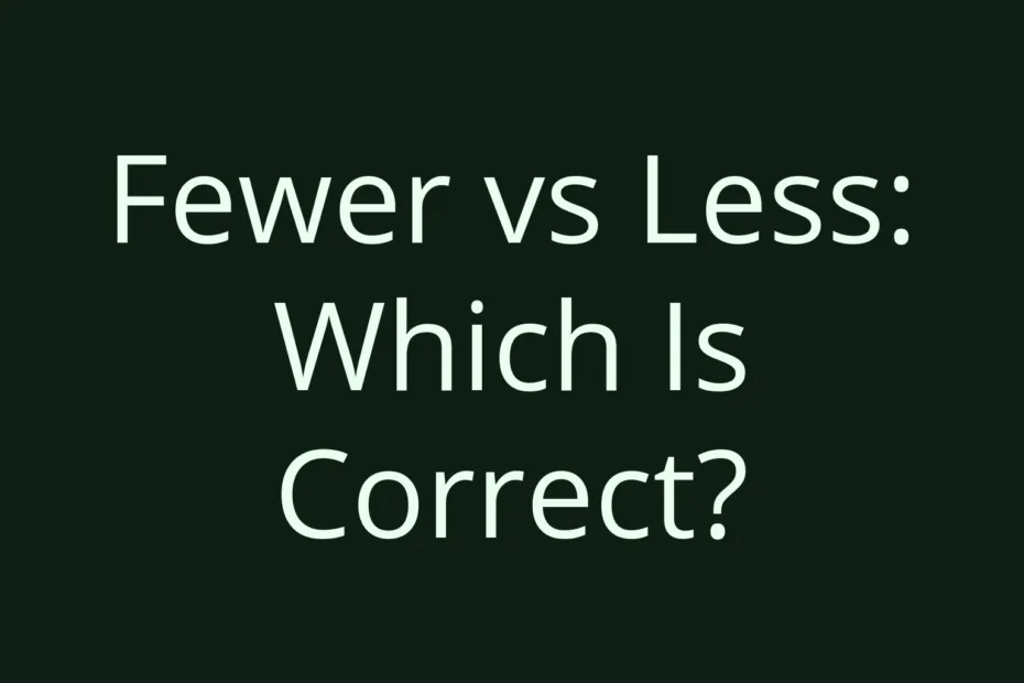 Fewer Vs Less Which Is Correct