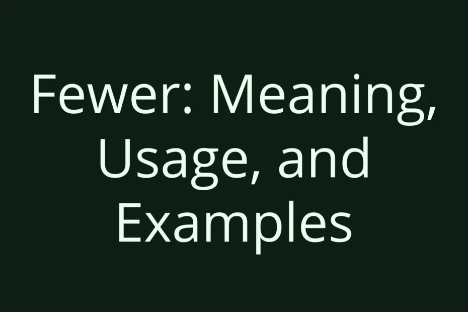 Fewer Meaning Usage And Examples