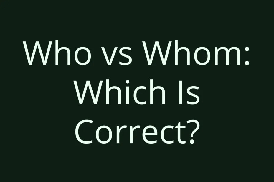 Who Vs Whom Which Is Correct