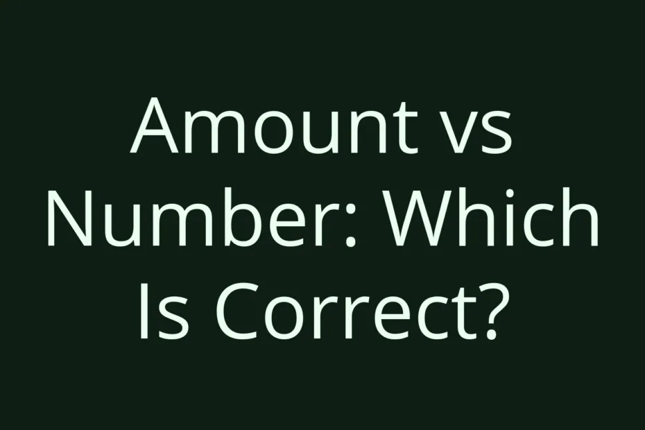 Amount Vs Number Which Is Correct