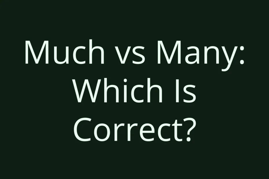 Much Vs Many Which Is Correct