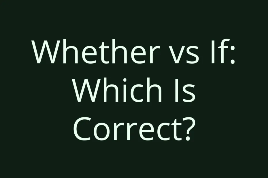 Whether Vs If Which Is Correct
