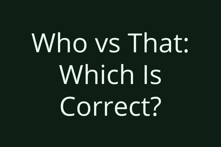 Who Vs That Which Is Correct