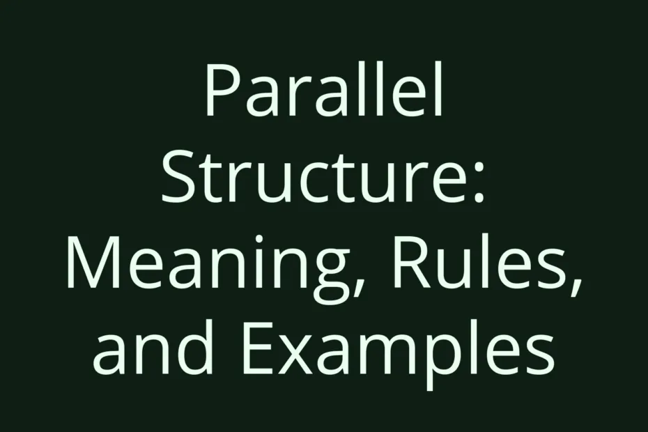 Parallel Structure Meaning Rules And Examples