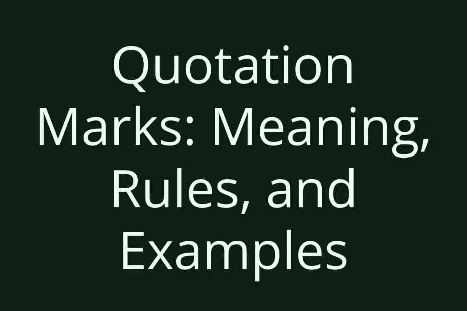 Quotation Marks Meaning Rules And Examples