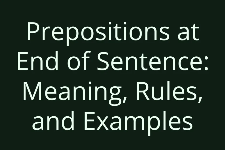 Prepositions At End Of Sentence Meaning Rules And Examples